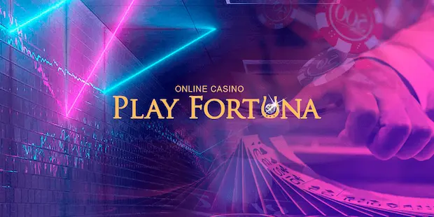Почему мы выбираем Play Fortuna?